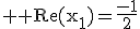 \textrm \large Re(x_1)=\frac{-1}{2}