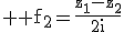 \textrm \large f_2=\frac{z_1-z_2}{2i}