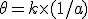 \theta=k\times(1/a)