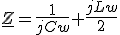 \underline{Z}=\frac{1}{jCw}+\frac{jLw}{2}