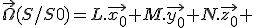 \vec{\Omega}(S/S0)=L.\vec{x_0}+M.\vec{y_0}+N.\vec{z_0} 