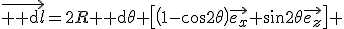 \vec{{\rm d}l}=2R{\rm d}\theta \left[\left(1-\cos2\theta\right)\vec{e_x}+\sin2\theta\vec{e_z}\right] 