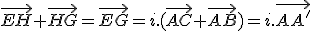 \vec{EH}+\vec{HG}=\vec{EG}=i.(\vec{AC}+\vec{AB})=i.\vec{AA'}