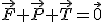 \vec{F}+\vec{P}+\vec{T}=\vec{0}	