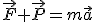 \vec{F}+\vec{P}=m\vec{a}