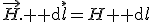 \vec{H}.{\rm d}\vec{l}=H{\rm d}l