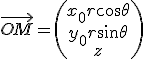 \vec{OM}=\left(\begin{array}{c} x_0+r\cos \theta \\ y_0 + r\sin \theta \\ z \end{array}\right)