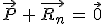 \vec{P}\,+\,\vec{R_n}\,=\,\vec{0}