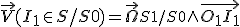 \vec{V}(I_1\in S/S0) = \vec{\Omega}_{S1/S0}\wedge\vec{O_1I_1} 