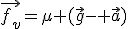 \vec{f_{v}}=\mu (\vec{g}- \vec{a})