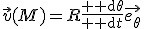 \vec{v}(M)=R\frac{{\rm d}\theta}{{\rm d}t}\vec{e_\theta}