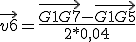 \vec{v6} = \frac{\vec{G1G7} - \vec{G1G5}}{2*0,04}