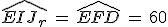 \widehat{EIJ_r}\,=\,\widehat{EFD}\,=\,60