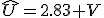 \widehat{U}=2.83 V
