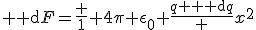 {\rm d}F=\frac 1 {4\pi \epsilon_0} \frac{q {\rm d}q} {x^2}