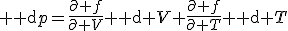 {\rm d}p=\frac{\partial f}{\partial V}{\rm d} V+\frac{\partial f}{\partial T}{\rm d} T
