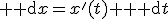 {\rm d}x=x'(t) {\rm d}t