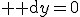 {\rm d}y=0