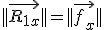 ||\vec{R_{1x}}|| = ||\vec{f_x}||
