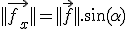 ||\vec{f_x}|| = ||\vec{f}||.\sin(\alpha)