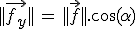 ||\vec{f_y}||\,=\,||\vec{f}||.\cos(\alpha)