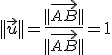 ||\vec{u}|| = \frac{||\vec{AB}||}{||\vec{AB}||} =1