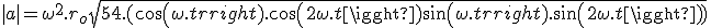 |a| = \omega ^2.r_o\sqrt{5 + 4.(cos(\omega.t).cos(2\omega.t) + sin(\omega.t).sin(2\omega.t))}