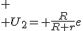 
 \\ U_2= \frac{R}{R+r}e