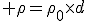  \rho=\rho_0\times{}d