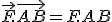  \vec{F}.\vec{AB} = F.AB