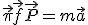  \vec \pi +\vec f + \vec P = m\vec a