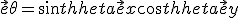  \vec e\theta= sin\theta \vec ex + cos\theta \vec ey