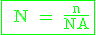  6$\fbox{\rm\large\green { N = \frac{n}{NA}