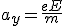  a_y = \frac{eE}{m}