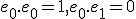  e_0.e_0 = 1, e_0.e_1=0 