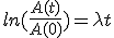  ln(\frac{A(t)}{A(0)}) = \lambda t