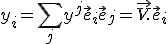  y_i = \sum_j y^j \vec e_i \vec e_j = \vec V . \vec e_i 
