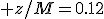 z/M=0.12