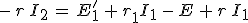 -\,r\,I_2\,=\,E^'_1\,+\,r_1I_1\,-\,E\,+\,r\,I_1