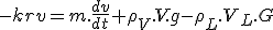 -krv=m.\frac{dv}{dt}+\rho_{V}.V.g-\rho_L.V_L.G