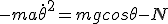 -ma\dot\theta^2=mgcos\theta - N