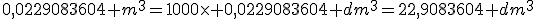 0,0229083604 m^3=1000\times 0,0229083604 dm^3=22,9083604 dm^3