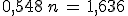 0,548\,n\,=\,1,636