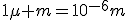 1\mu m=10^{-6}m