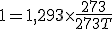 1 = 1,293\times\frac{273}{273+T}