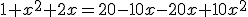 1+x^2+2x=20-10x-20x+10x^2