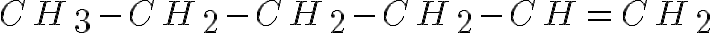 10$CH_3-CH_2-CH_2-CH_2-CH=CH_2