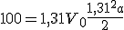 100 = 1,31V_0 + \frac{1,31^2a}{2}