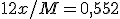 12x/M=0,552