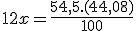 12x=\frac{54,5.(44,08)}{100}